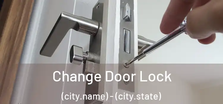 Change Door Lock (city.name) - (city.state)